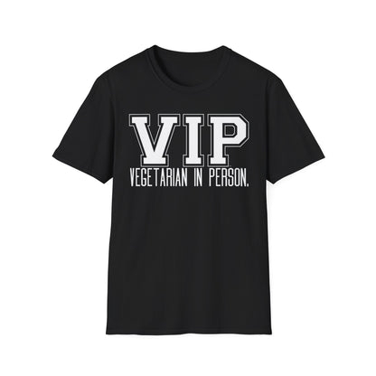 VIP Vegetarian Unisex T-shirt, Vegetarian In Person Statement Conversation Starter Tee