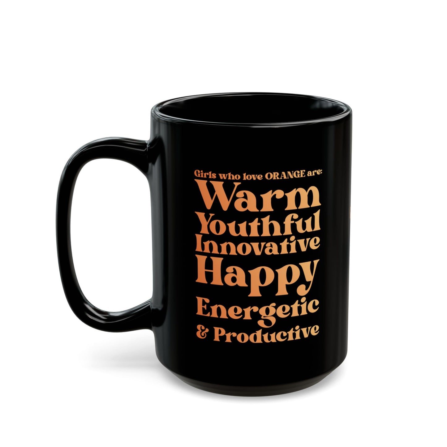 Orange Girl 4 Life Black Mug - Positive Affirmation, Cute, Inspirational Double Sided, 11oz & 15oz Mug, Great Gift