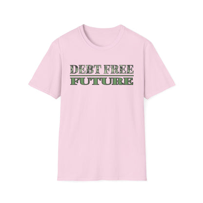 Debt Free Future Unisex T-Shirt - Faith, Financial Freedom Affirmation & Abundance Tee