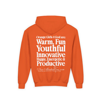 Orange Girls 4 God Youth Hoodie - You are Warm, Fun, Youthful, Innovative, Happy, Energetic, and Productive!