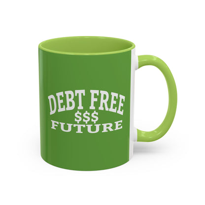 My Bold Bright Debt Free Future Mug – Financial Freedom Affirmation Coffee Mug