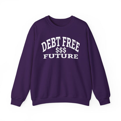 My Bold Bright Debt Free Future – Financial Freedom Affirmation Unisex Sweatshirt