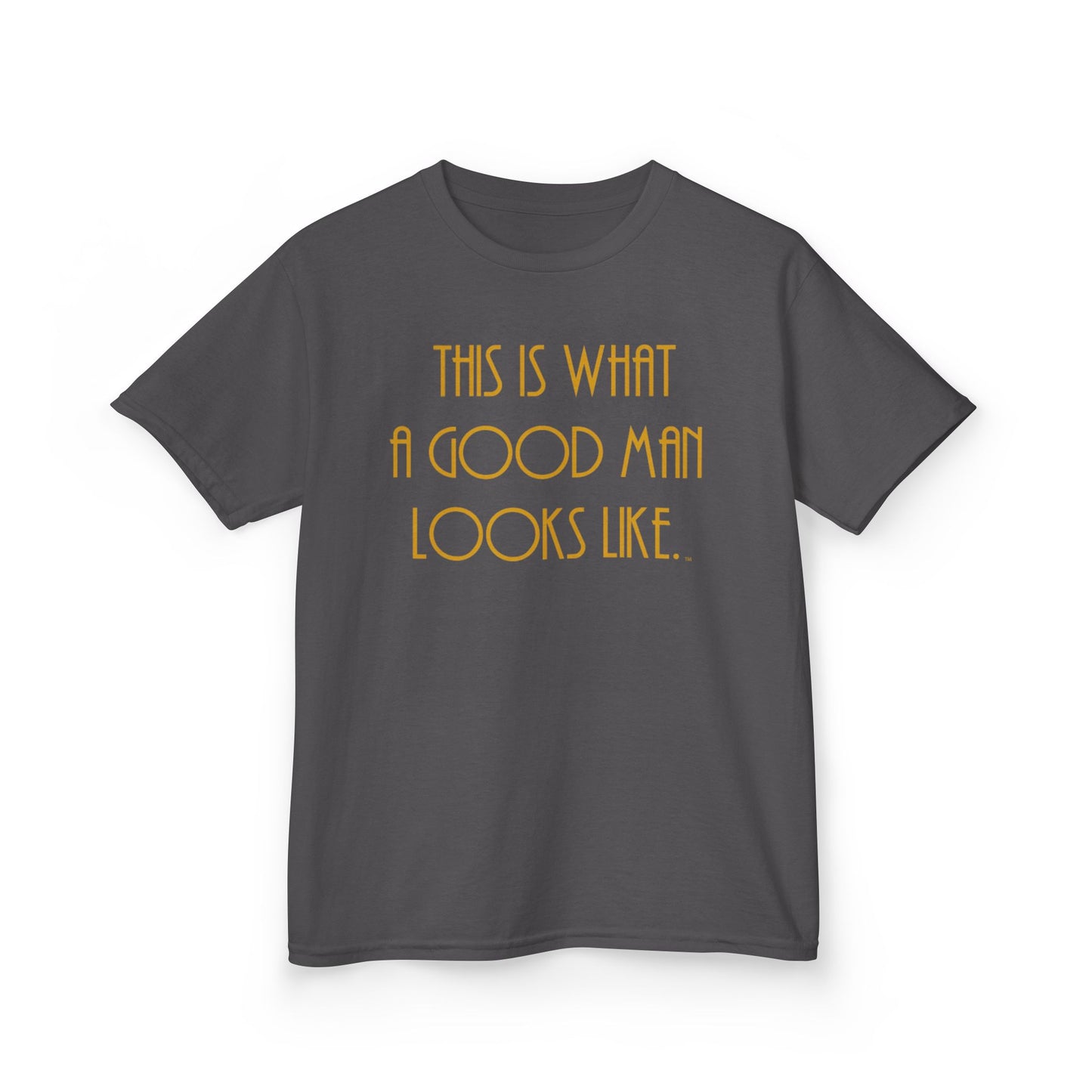 This Is What a Good Man Looks Like Youth T-Shirt - Proud, Strong & Full of Character