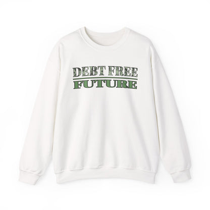 Debt Free Future Unisex Sweatshirt - Faith, Financial Freedom Affirmation & Abundance Pullover