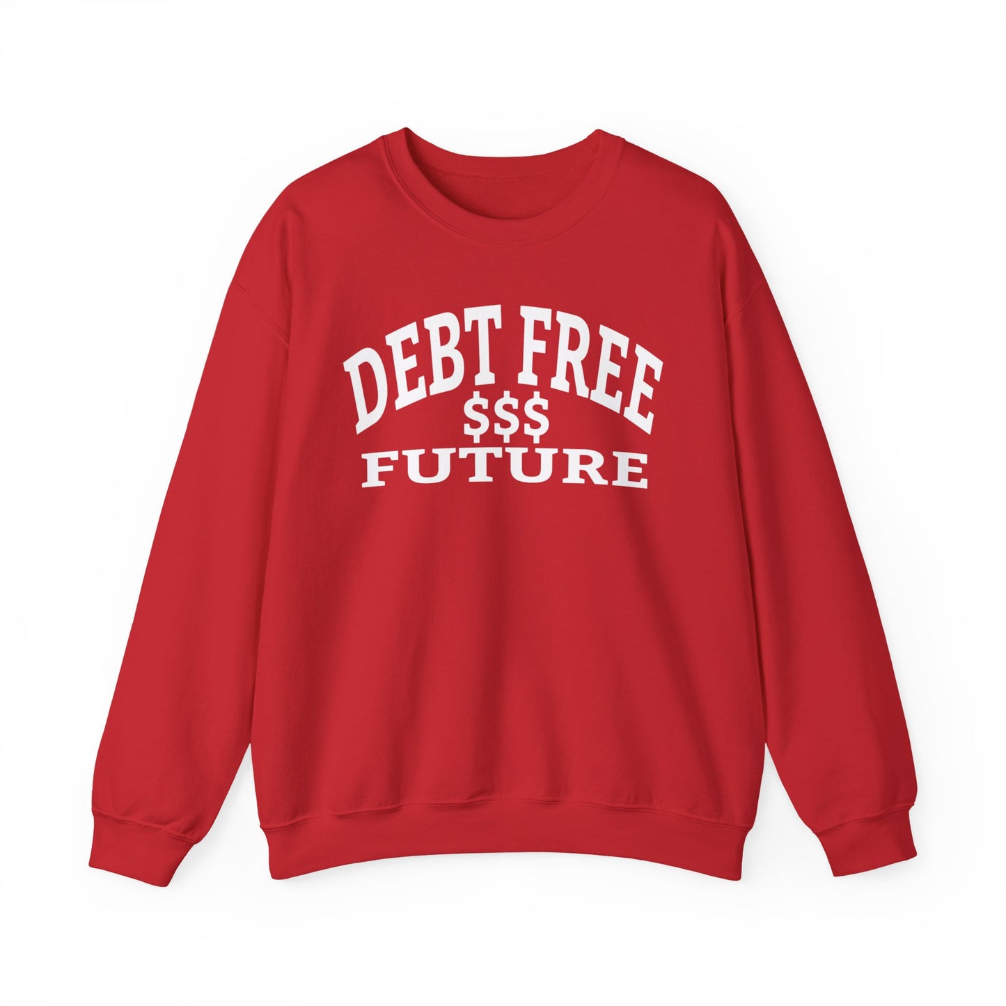 My Bold Bright Debt Free Future – Financial Freedom Affirmation Unisex Sweatshirt