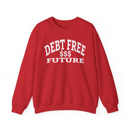 My Bold Bright Debt Free Future – Financial Freedom Affirmation Unisex Sweatshirt