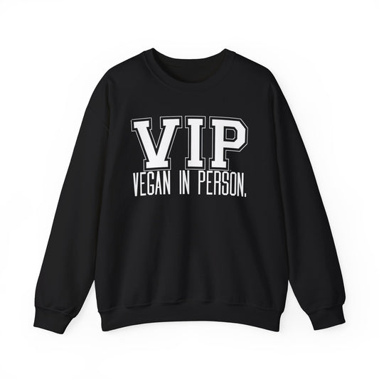 VIP Vegan Unisex Sweatshirt, Vegan In Person Statement Conversation Starter Pullover