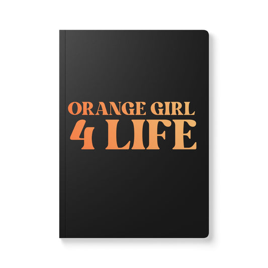 Orange Girl 4 Life (Black) Softcover Journal – Double-Sided Inspirational Journal | 100 or 200 Pages | Notebook for Girls & Women Who Love Orange