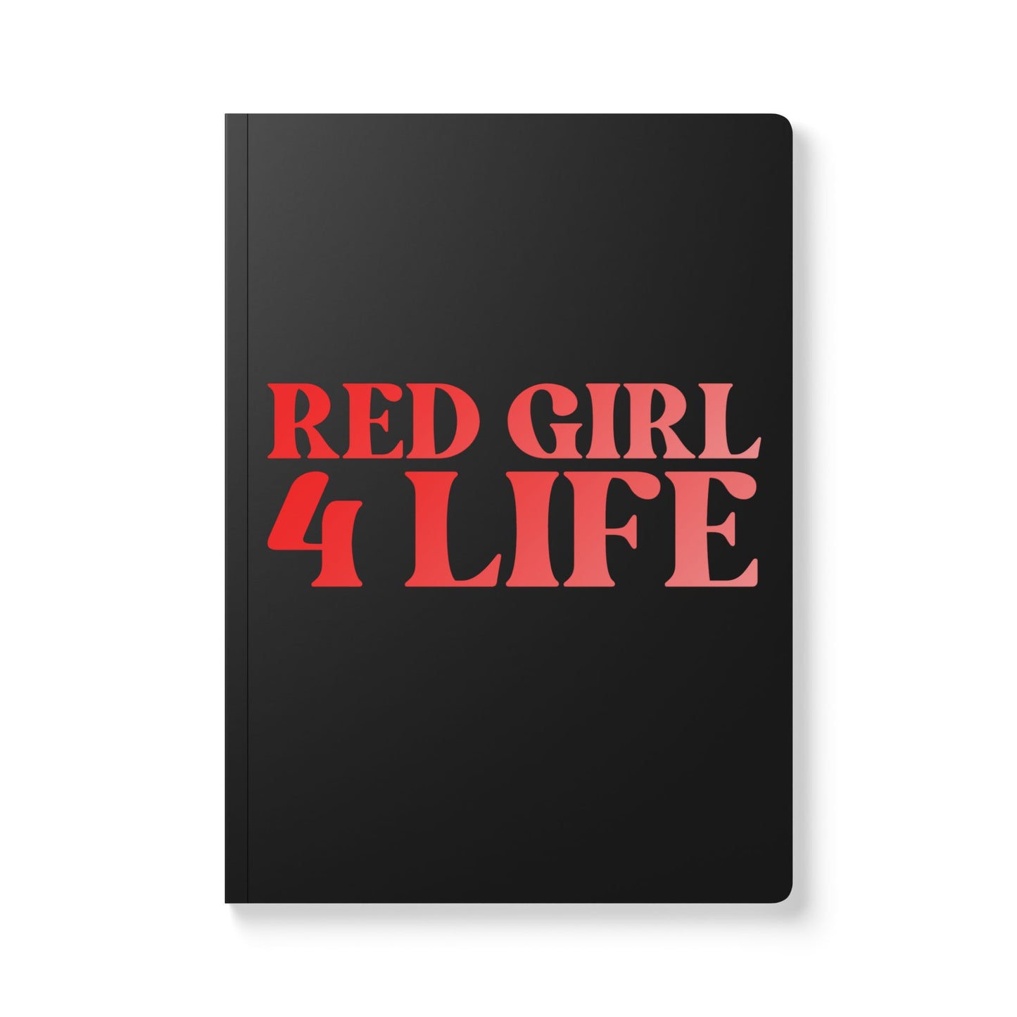 Red Girl 4 Life (Black) Softcover Journal – Double-Sided Inspirational Journal | 100 or 200 Pages | Notebook for Girls & Women Who Love Red