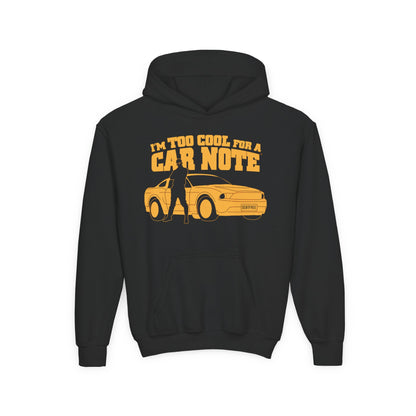 I'm Too Cool for a Car Note Youth Hoodie - Debt free and Financial Freedom Apparel