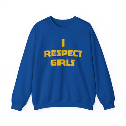 I Respect Girls Adult Sweatshirt - Real Men Lead With Respect