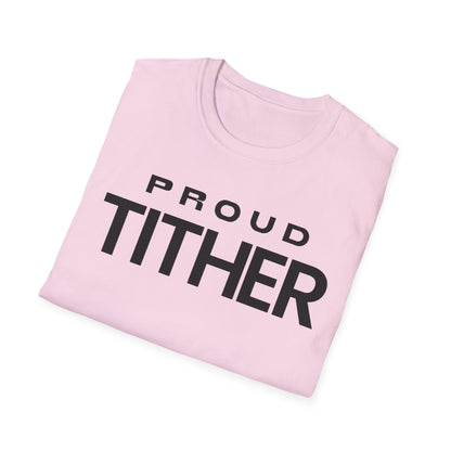 Proud Tither T-Shirt | Faith-Based Tee | Tithing Lifestyle| Faith & Abundance Statement T-Shirt  | Financial Freedom Shirt