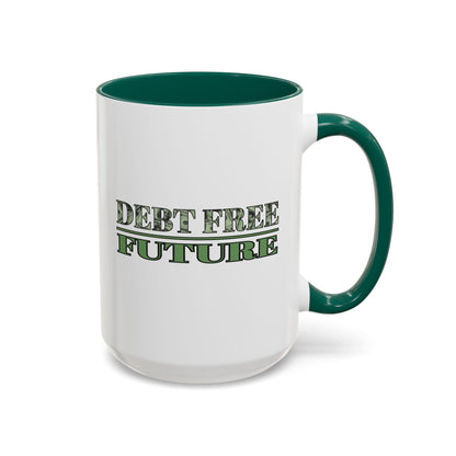 Debt Free Future Mug - More Money Motivation Coffee Cup - Pink, Black, Green