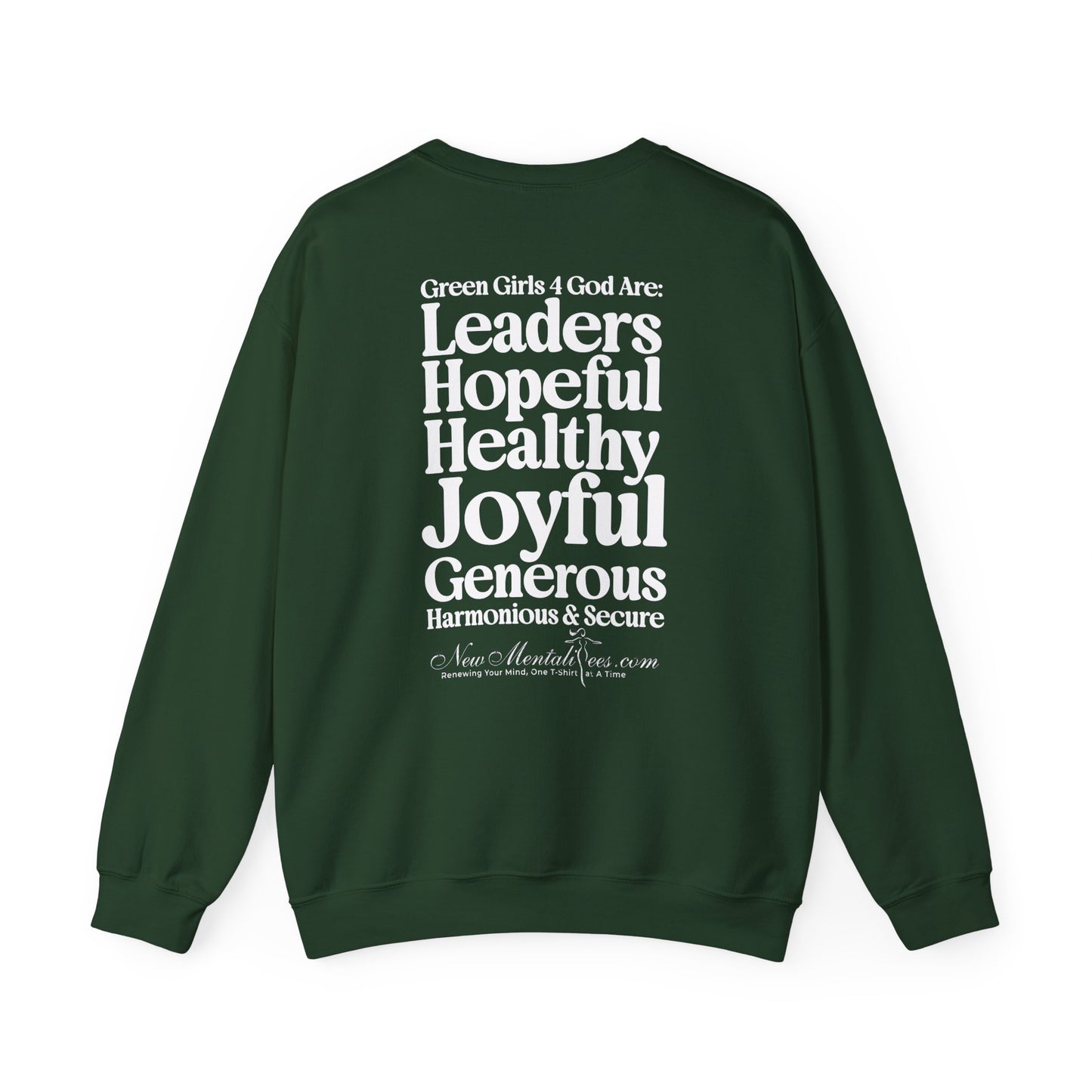 Green Girls 4 God Adult Sweatshirt - You are A Leader, Helpful, Healthy, Joyful, Generous, Harmonious and Secure!