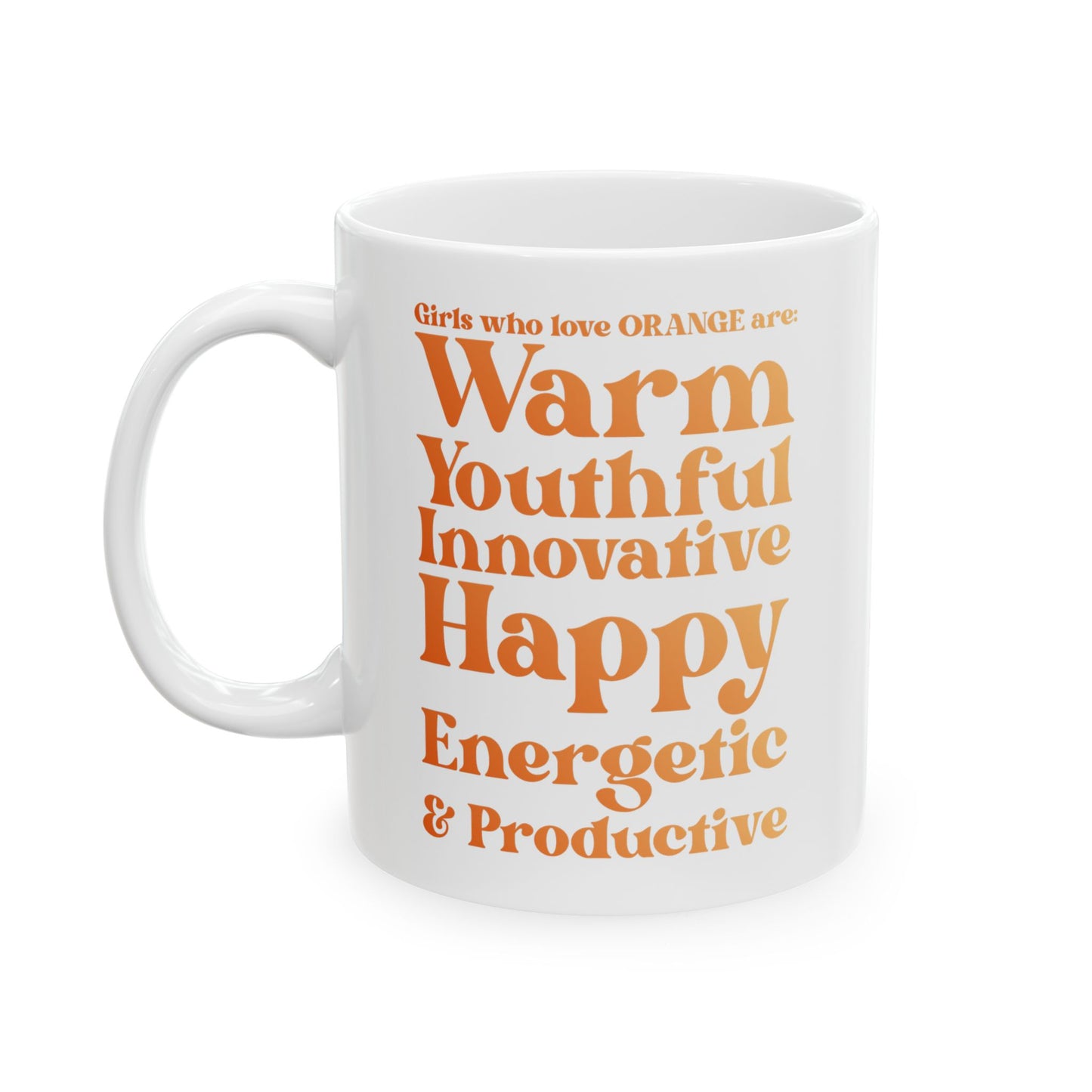Orange Girl 4 Life White Mug - Positive Affirmation, Cute, Inspirational Double Sided, 11oz & 15oz Mug, Great Gift