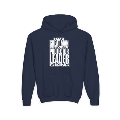 I Am A Great Man Youth Hoodie - For Kings, Protectors & Leaders in the Making