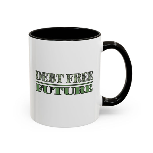 Debt Free Future Mug - More Money Motivation Coffee Cup - Pink, Black, Green