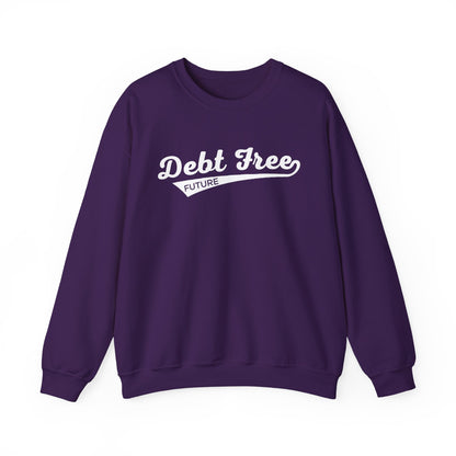 Debt Free Future Baseball Script Unisex Sweatshirt - Financial Freedom Motivational Tee - Debt-Free Lifestyle Gift