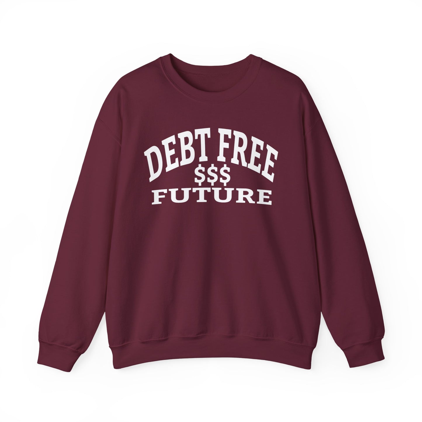 My Bold Bright Debt Free Future – Financial Freedom Affirmation Unisex Sweatshirt