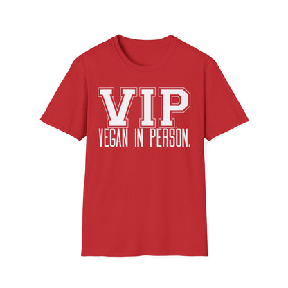 VIP Vegan Unisex T-Shirt, Vegan In Person Statement Conversation Starter Tee