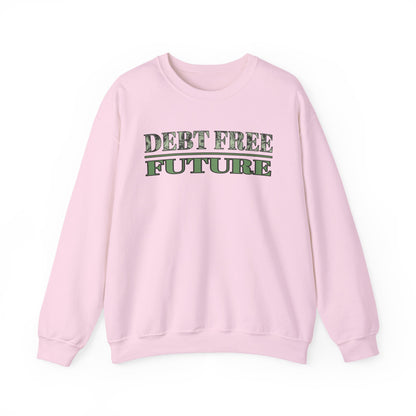 Debt Free Future Unisex Sweatshirt - Faith, Financial Freedom Affirmation & Abundance Pullover