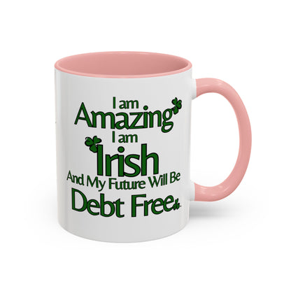I Am Amazing Irish & Debt Free Future Mug - Money Mindset Affirmation Cup - Irish Pride Gift