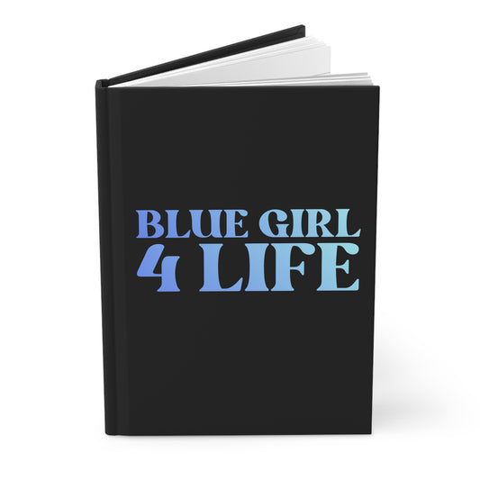 Blue Girl 4 Life Black Matte Hardcover Journal – 150 Lined Pages | Inspirational Journal for Women & Girls | 5.75" x 8" Gift Notebook