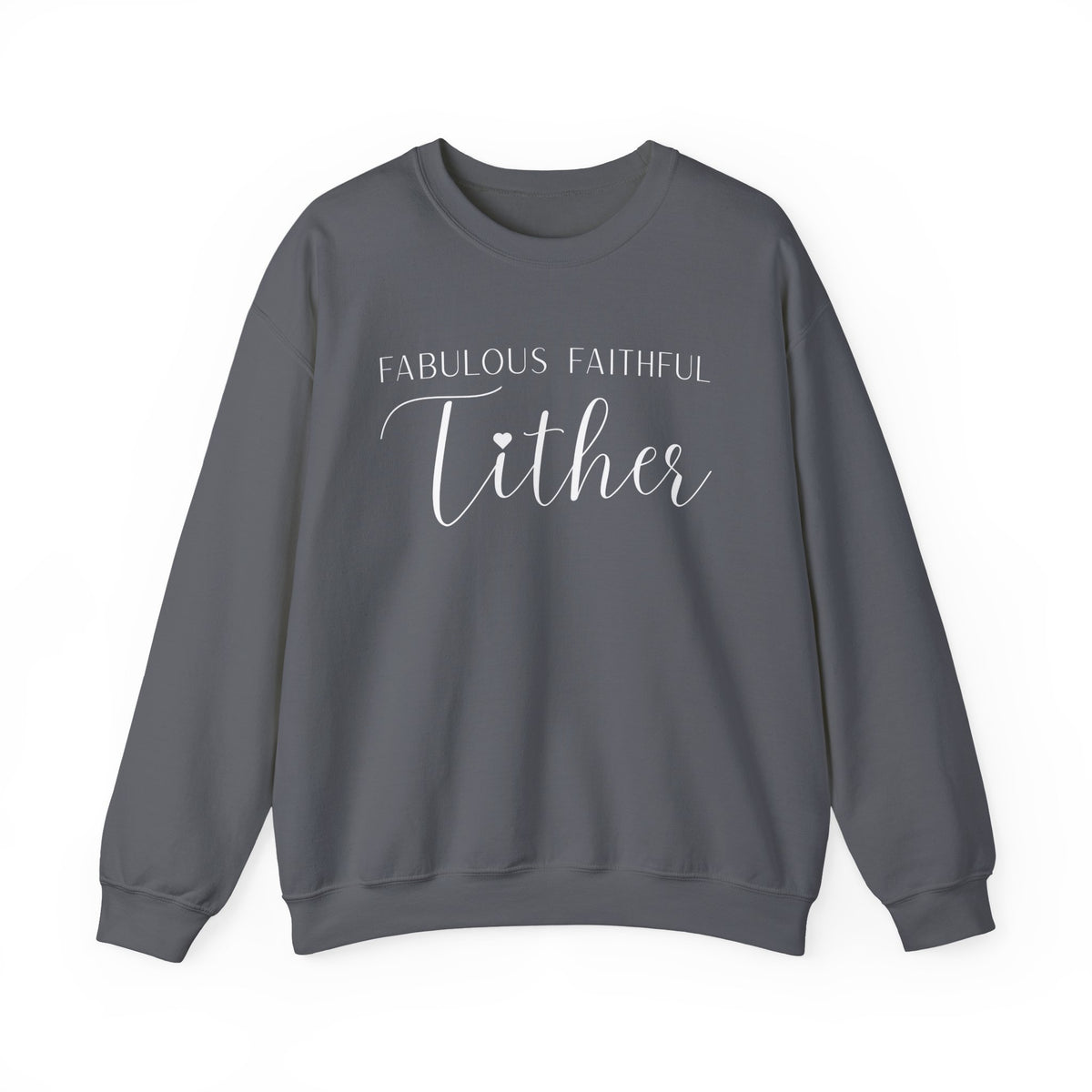 Fabulous Faithful Tither Sweatshirt
