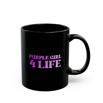 Purple Girl 4 Life Black Mug - Positive Affirmation, Cute, Inspirational Double Sided, 11oz Mug, Great Gift