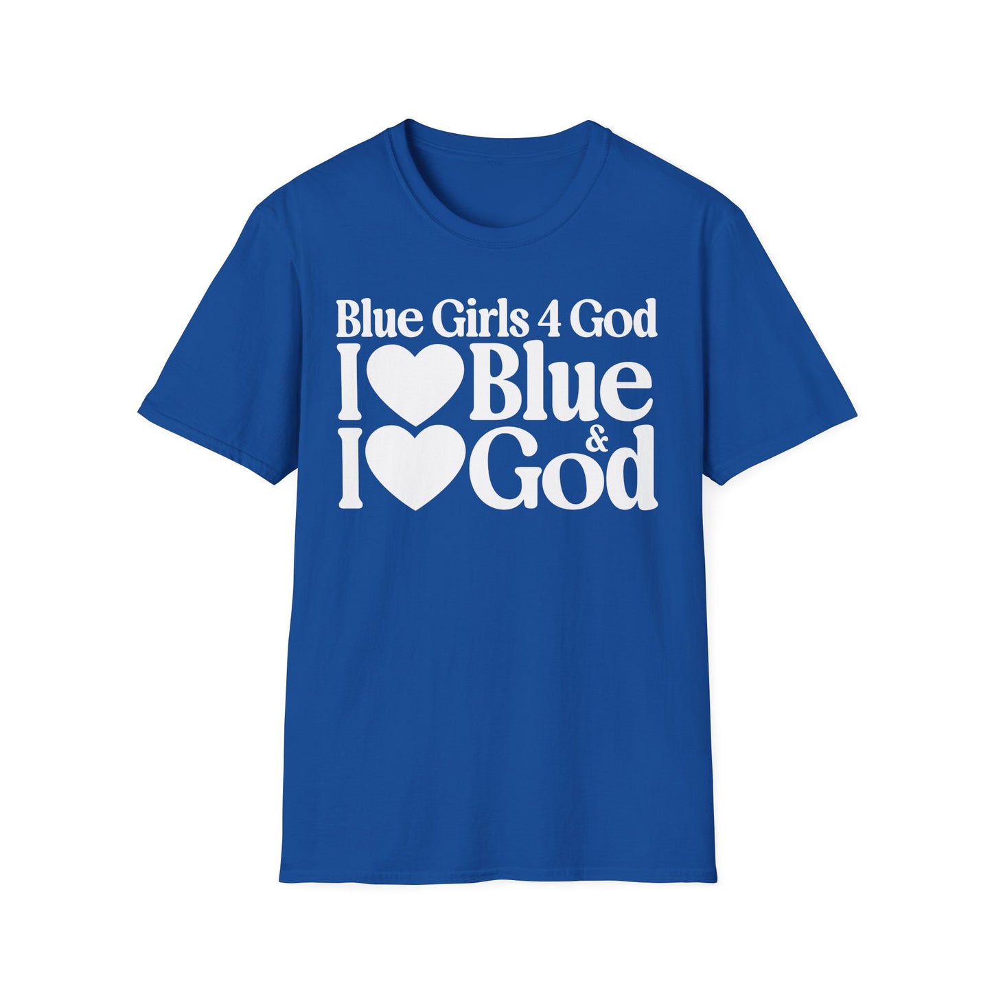 Blue Girls 4 God Adult T-shirt - You Are Trustworthy, Dependable, Confident, Honest, Loyal, Professional, and Inspirational!