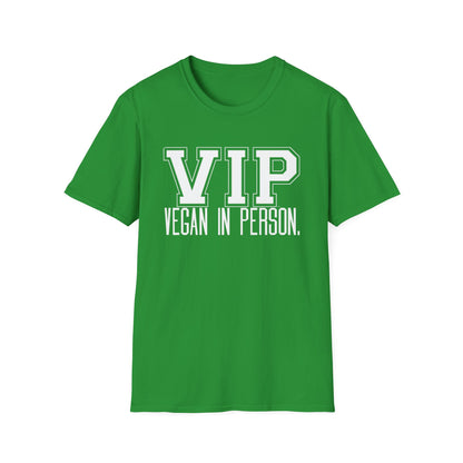 VIP Vegan Unisex T-Shirt, Vegan In Person Statement Conversation Starter Tee