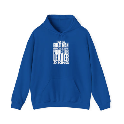 I Am A Great Man Adult Hoodie - For Kings, Protectors & Leaders