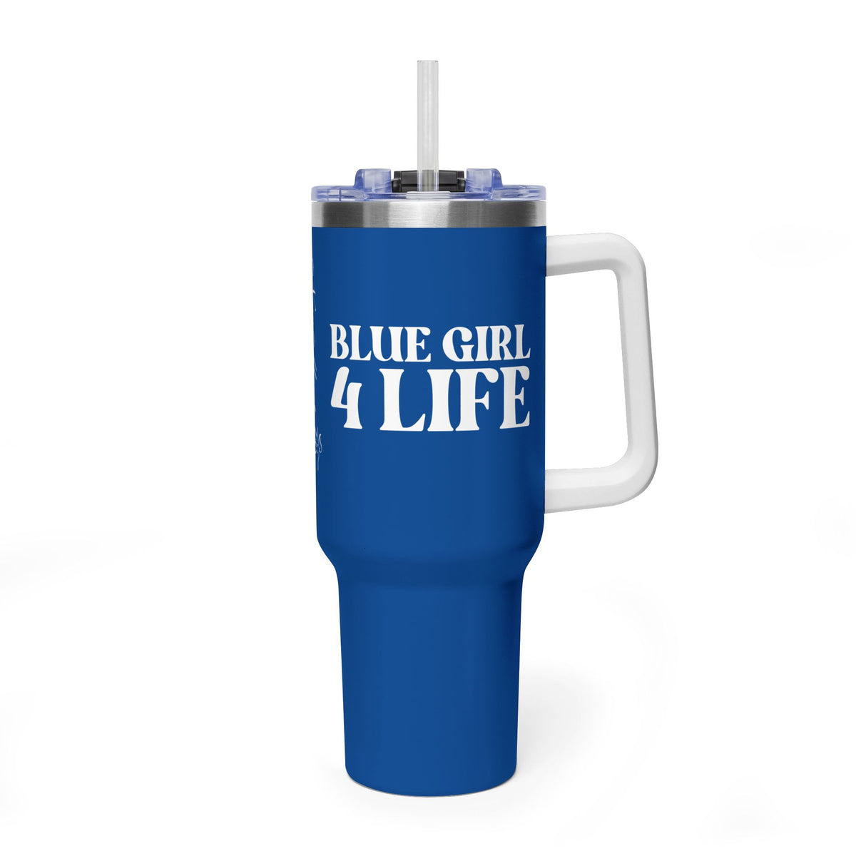 Blue Girl 4 Life 40 oz Blue Tumbler - Cute, Blue, Positive, Affirmation, Inspirational, Insulated Tumbler