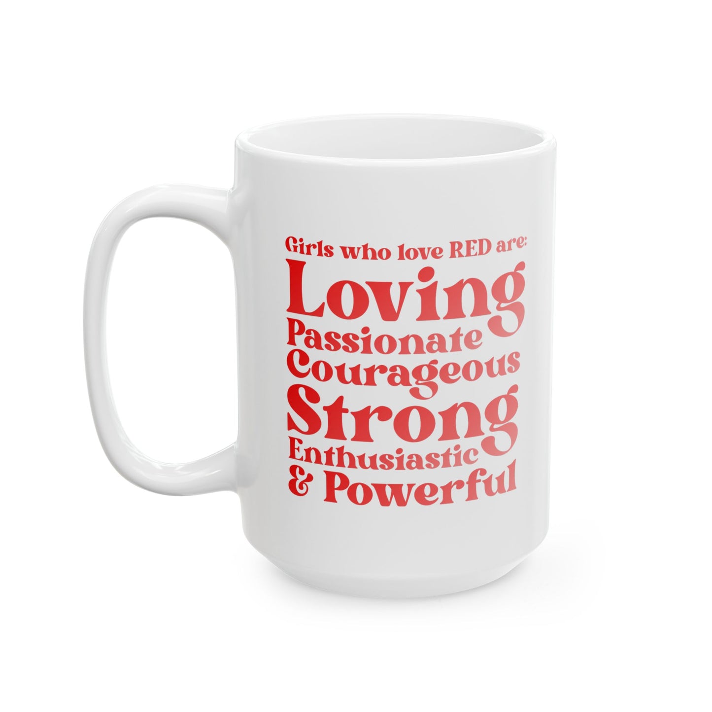 Red Girl 4 Life White Mug - Positive Affirmation, Cute, Inspirational Double Sided, 11oz & 15oz Mug, Great Gift
