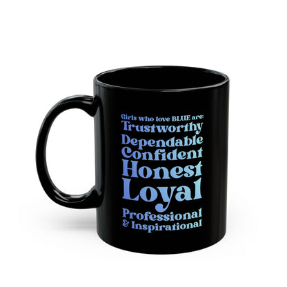 Blue Girl 4 Life Black Mug - Positive Affirmation, Cute, Inspirational Double Sided, 11oz & 15oz Mug, Great Gift