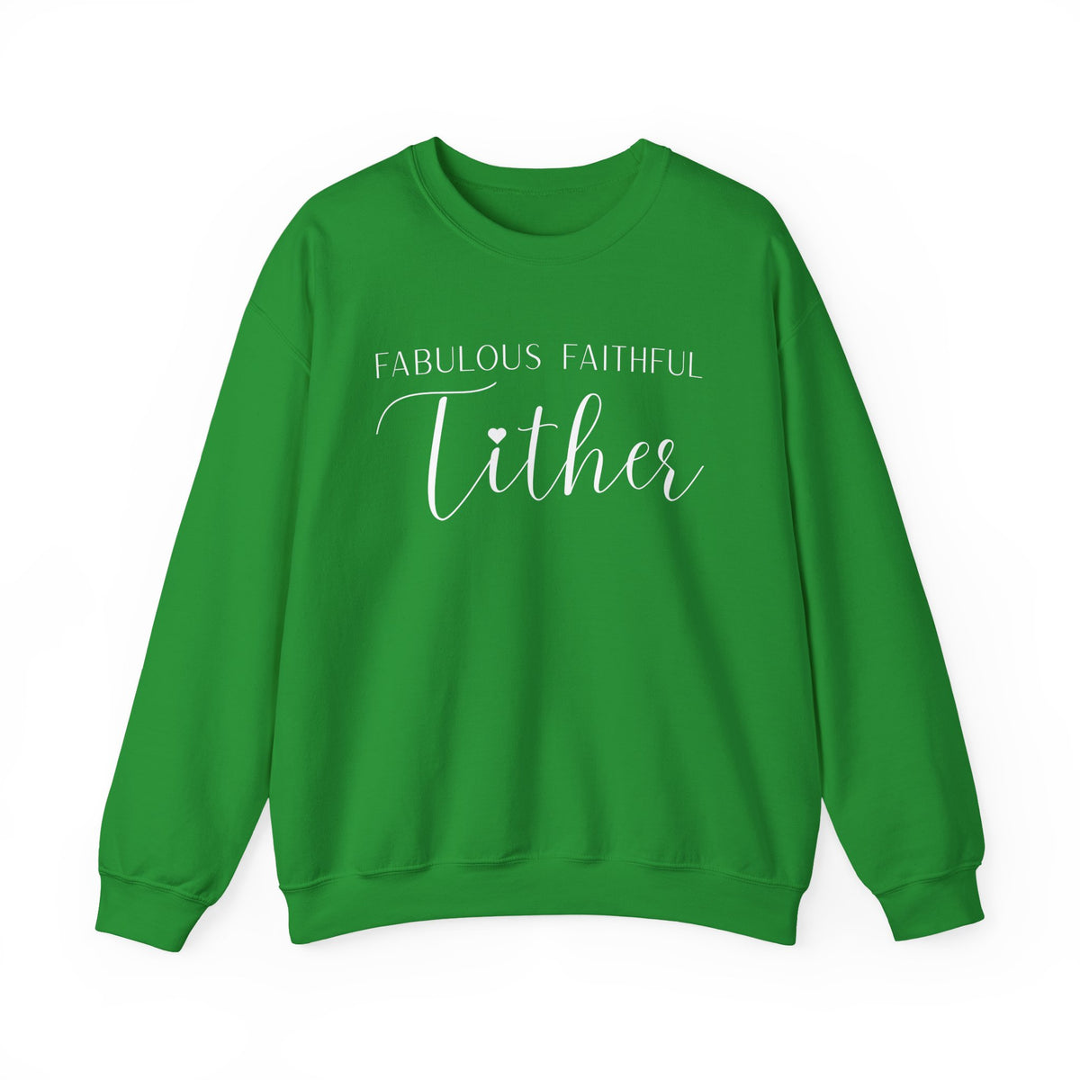Fabulous Faithful Tither Sweatshirt