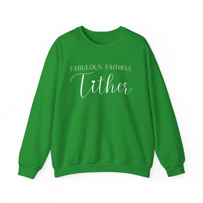 Fabulous Faithful Tither Sweatshirt