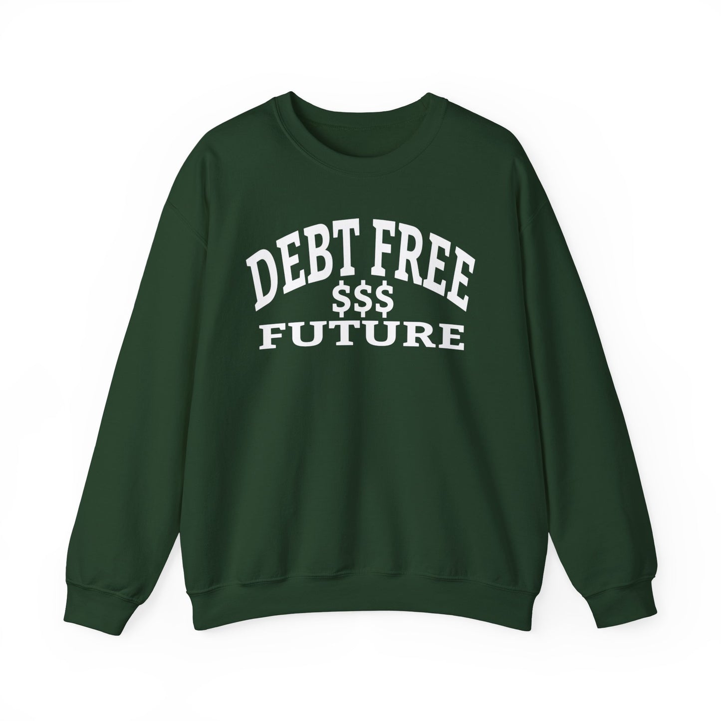 My Bold Bright Debt Free Future – Financial Freedom Affirmation Unisex Sweatshirt