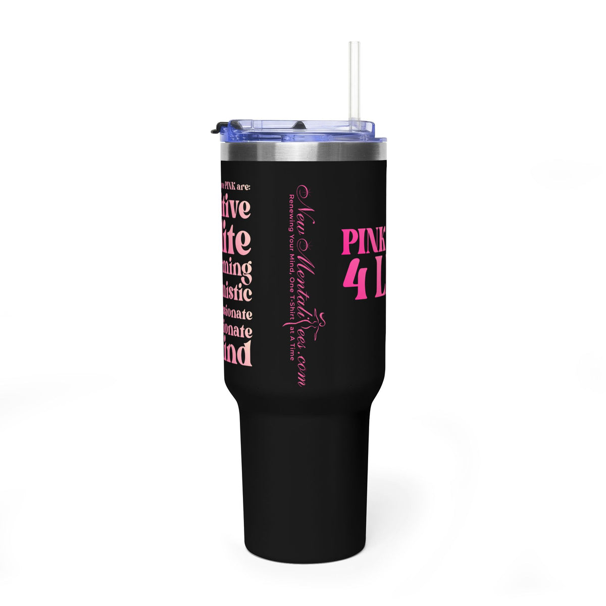 Pink Girl 4 Life 40 oz  Black Tumbler - Cute, Pink, Positive, Affirmation, Inspirational, Insulated Tumbler