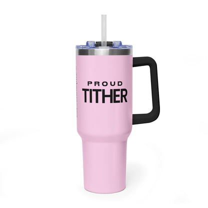 Proud Tither Faith Statement 40 oz Tumbler