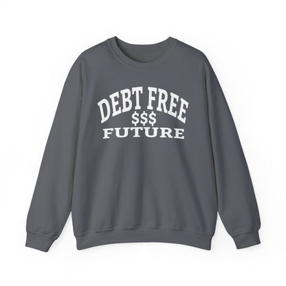 My Bold Bright Debt Free Future – Financial Freedom Affirmation Unisex Sweatshirt