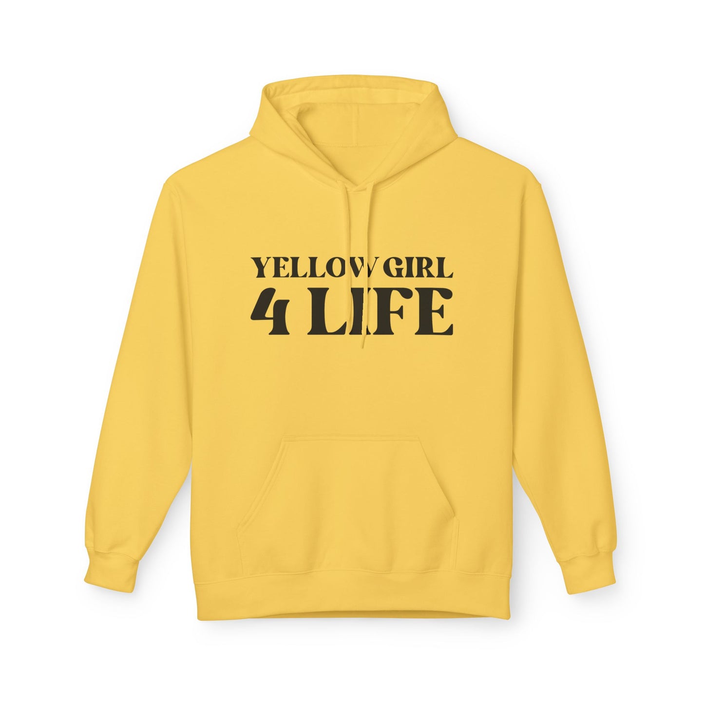 Yellow Girl 4 Life Hoodie - Cute Ladies Yellow Hoodie, Positive Affirmation Hoodie, Inspirational Unisex Hoodie, Yellow Fashion