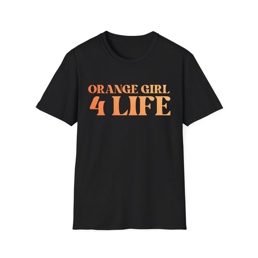 Orange Girl 4 Life T-Shirt - Cute Ladies Black Graphic Tee, Positive Affirmation Shirt, Inspirational Unisex T-Shirt, Orange Fashion Tee
