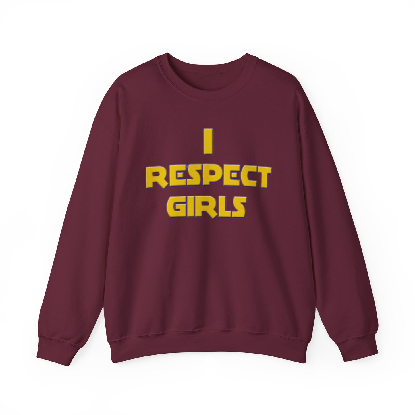 I Respect Girls Adult Sweatshirt - Real Men Lead With Respect