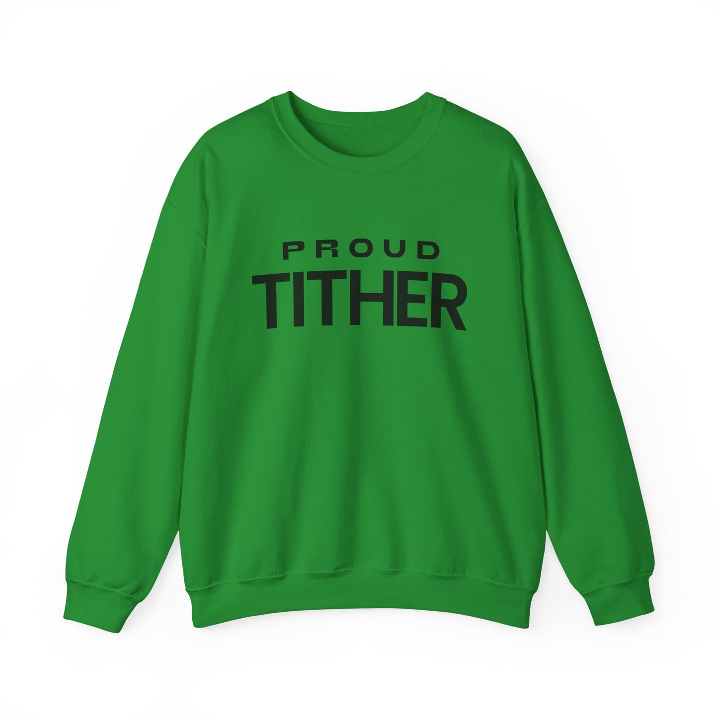 Proud Tither SweatShirt | Faith-Based Sweatshirt | Tithing Lifestyle| Faith & Abundance Statement Sweatshirt  | Financial Freedom Shirt