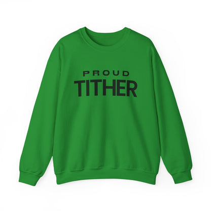 Proud Tither SweatShirt | Faith-Based Sweatshirt | Tithing Lifestyle| Faith & Abundance Statement Sweatshirt  | Financial Freedom Shirt