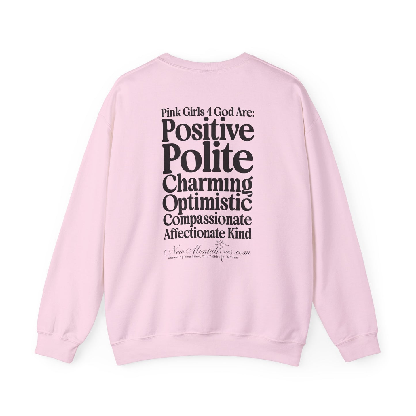 Pink Girls 4 God Adult Sweatshirt -You are Positive, Polite, Charming, Optimistic, Compassionate, Affectionate, and Kind!
