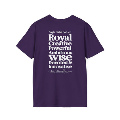 Purple Girls 4 God Adult T-Shirt - You Are Royal, Creative, Powerful, Ambitious, Wise, Devoted, and Innovative!