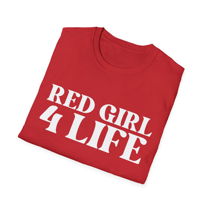 Red Girl 4 Life T-Shirt -  Cute Ladies Red Graphic Tee, Positive Affirmation Shirt, Inspirational Unisex T-Shirt, Red Fashion Tee