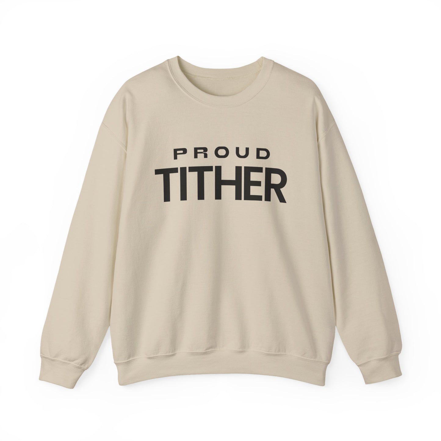 Proud Tither SweatShirt | Faith-Based Sweatshirt | Tithing Lifestyle| Faith & Abundance Statement Sweatshirt  | Financial Freedom Shirt